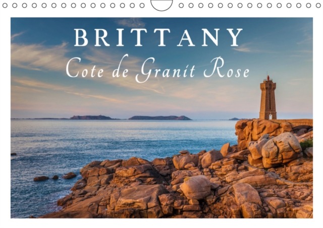 Brittany - Cote de Granit Rose 2019 : The Cote de Granit Rose - A unique coastal landscape of Brittany, Calendar Book