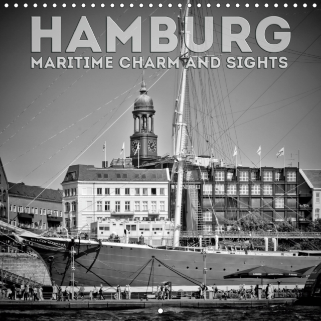 HAMBURG Maritime charm and sights 2019 : Monochrome views, Calendar Book