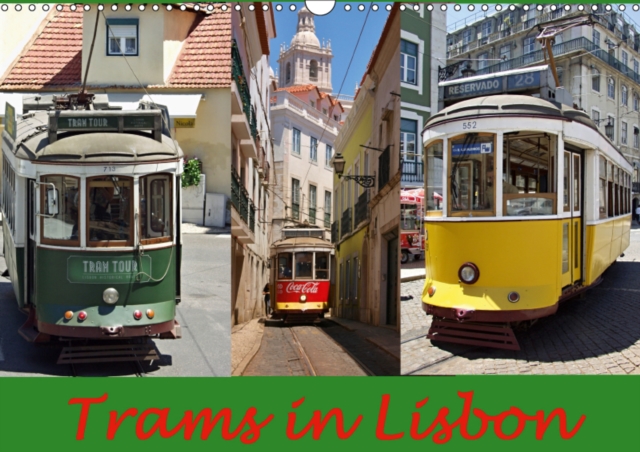 Trams in Lisboa 2019 : One of the best Lisbon Tram Calendars in the world - made by Atlantismedia, Calendar Book