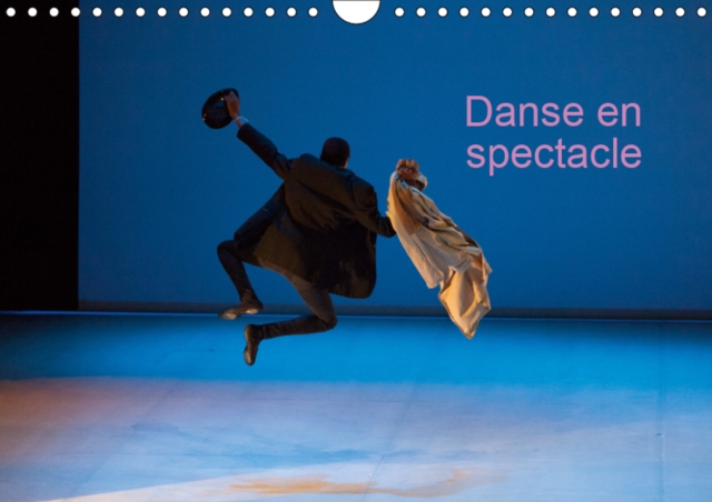 Danse en spectacle 2019 : Creation de photographies de danse en spectacle., Calendar Book