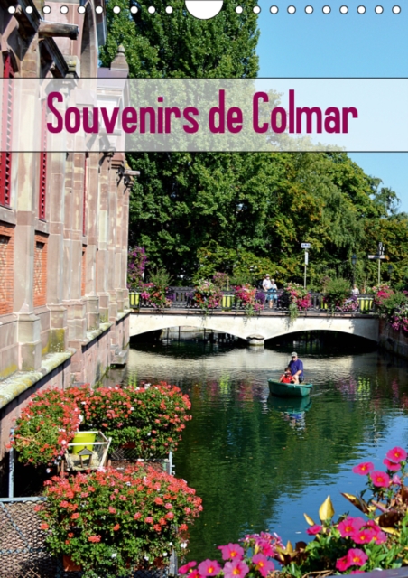 Souvenirs de Colmar 2019 : Decouvrez la ville pittoresque de Colmar au c ur de l'Alsace, Calendar Book