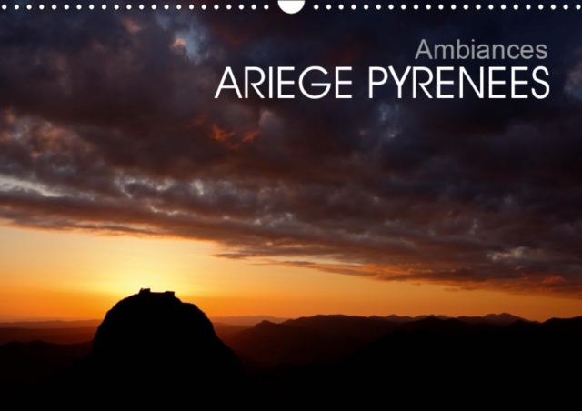 Ambiances Ariege Pyrenees 2019 : Les Pyrenees ariegeoises, Calendar Book