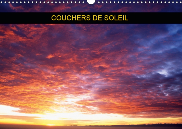Couchers de soleil 2019 : Serie de couchers de soleil a travers les saisons, Calendar Book