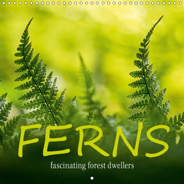 FERNS fascinating forest dwellers 2019 : FERNS - very fascinating forest dwellers., Calendar Book