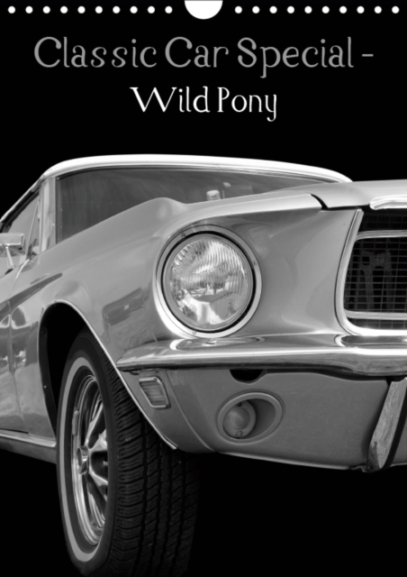 Classic Car Special - Wild Pony 2019 : Classic car calendar-wild pony, Calendar Book