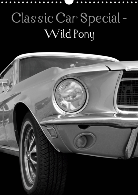 Classic Car Special - Wild Pony 2019 : Classic car calendar-wild pony, Calendar Book