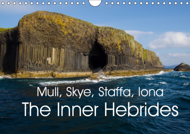 Mull, Staffa, Skye, Iona The Inner Hebrides 2019 : Landscapes of the Inner Hebrides, Calendar Book