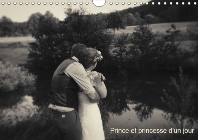 Prince et princesse d'un jour 2019 : Creation de photographies de mariages, Calendar Book