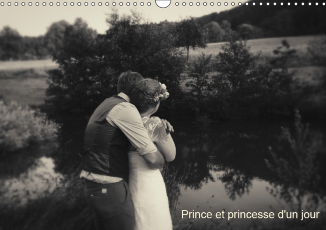 Prince et princesse d'un jour 2019 : Creation de photographies de mariages, Calendar Book
