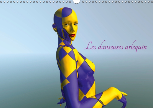 Les danseuses arlequin 2019 : Esthetique de la forme et de la couleur, Calendar Book