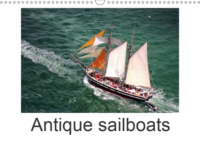 Antique sailboats 2019 : Air photographs of old sailboats, Calendar Book