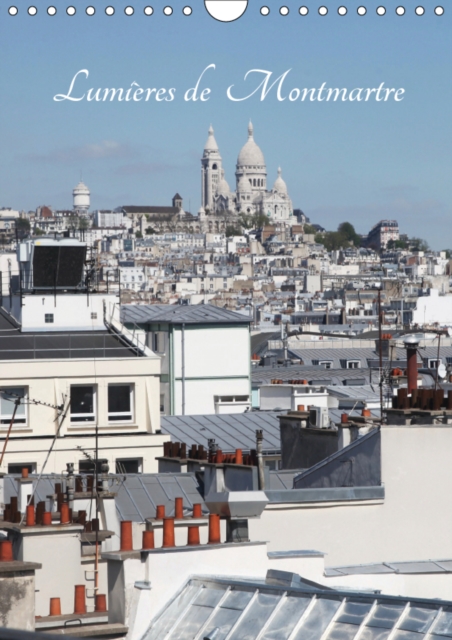 Lumieres de Montmartre 2019 : Montmartre en flanant, Calendar Book