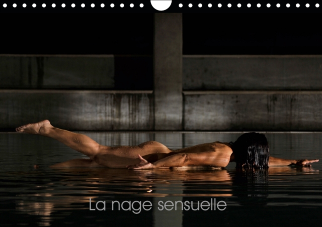La nage sensuelle 2019 : Ce calendrier erotique est dedie aux sports d'eau, Calendar Book