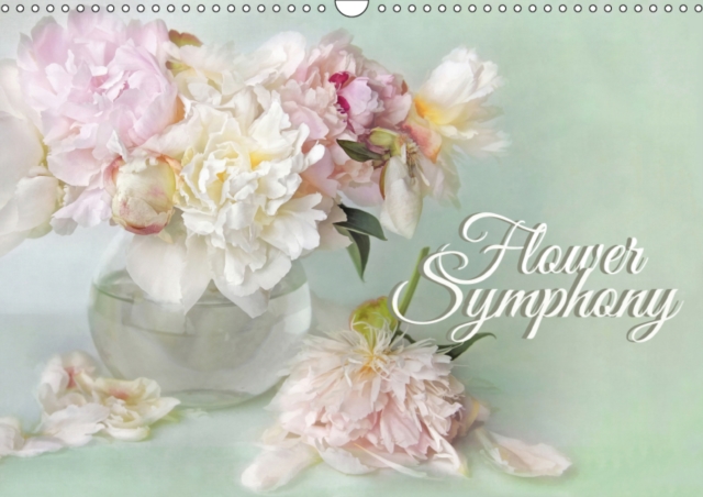 Flower Symphony 2019 : Fill your upcoming 2016, with 12 months of lovely little bouquets all year round., Calendar Book