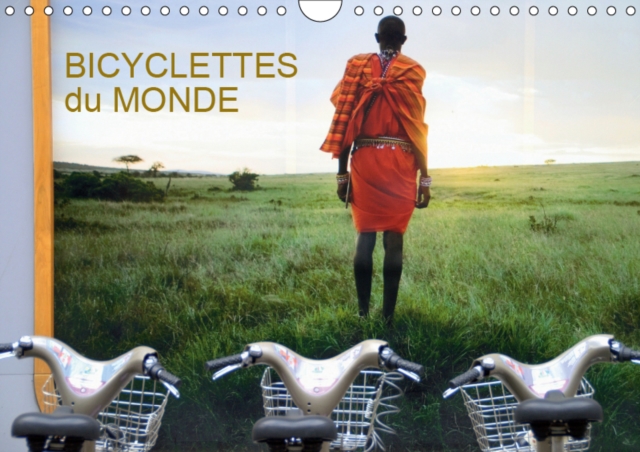 BICYCLETTES du MONDE 2019 : Deux roues, sept pays, treize images., Calendar Book
