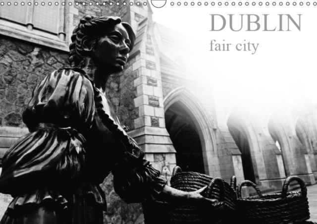 Dublin fair city 2019 : Some of the details of the most charming city of Ireland, Dublin., Calendar Book