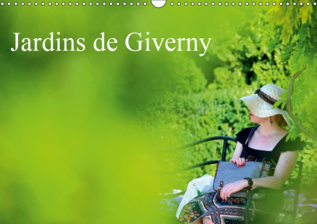 Jardins de Giverny 2019 : Palette de plantes qui composent les jardins de Giverny, Calendar Book