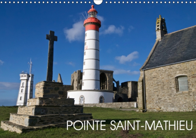 POINTE SAINT-MATHIEU 2019 : Saint-Mathieu, le phare, l'abbaye, la chapelle, Calendar Book
