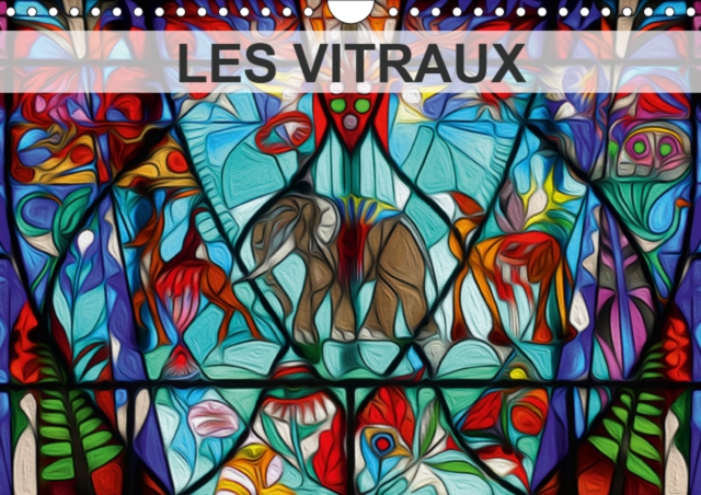 LES VITRAUX 2019 : Composition graphique de tableaux en peinture numerique, sur le theme des vitraux., Calendar Book