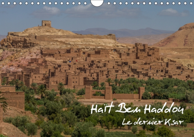 Hait Ben Haddou 2019 : Le dernier Ksar, Calendar Book