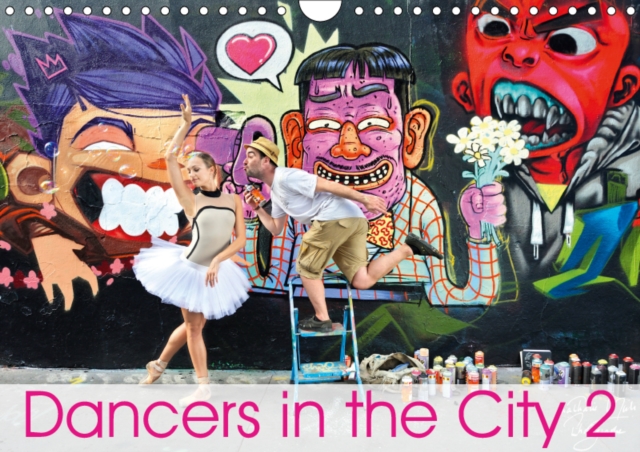 Dancers in the City 2 L'Oeil et le Mouvement 2019 : When ballerinas perform their beautiful art in the city, magic and fascination take us away., Calendar Book