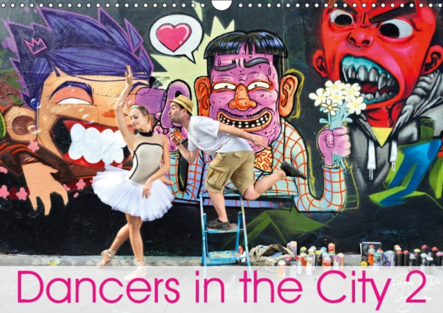 Dancers in the City 2 L'Oeil et le Mouvement 2019 : When ballerinas perform their beautiful art in the city, magic and fascination take us away., Calendar Book