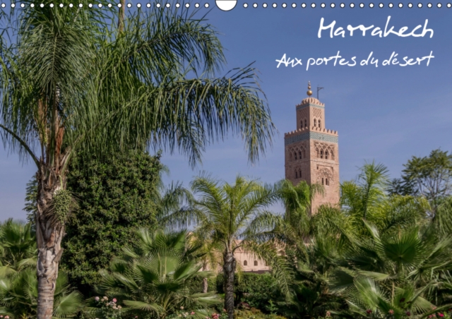 Marrakech 2019 : Aux portes du desert, Calendar Book
