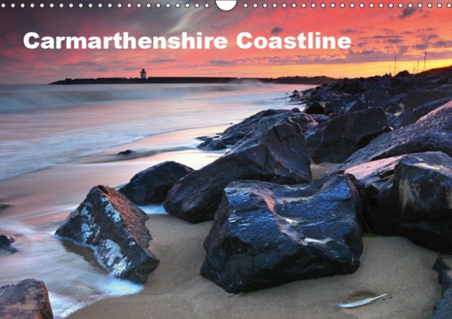 Carmarthenshire Coastline 2019 : Coastline of West Wales, Calendar Book