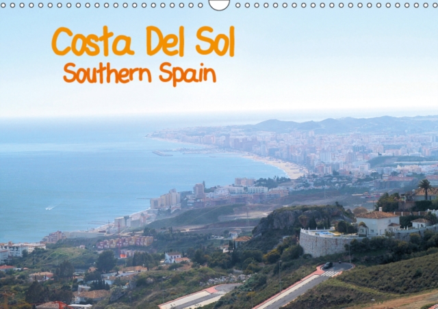 Costa Del Sol Southern Spain 2019 : Images of Southern Spain, Calendar Book