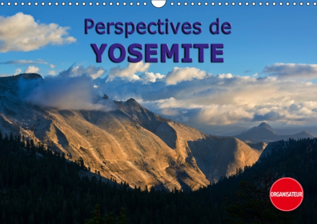 Perspectives de Yosemite 2019 : Beaute naturelle durant toutes les saisons, Calendar Book