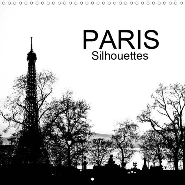 PARIS Silhouettes 2019 : Paris a contre-jour, Calendar Book
