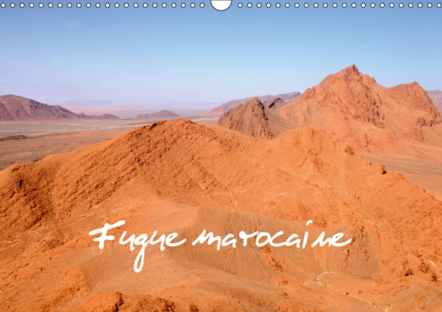 Fugue marocaine 2019 : Escapade au Maroc, Calendar Book
