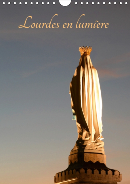 Lourdes en lumiere 2019 : Sanctuaire de Lourdes, Calendar Book