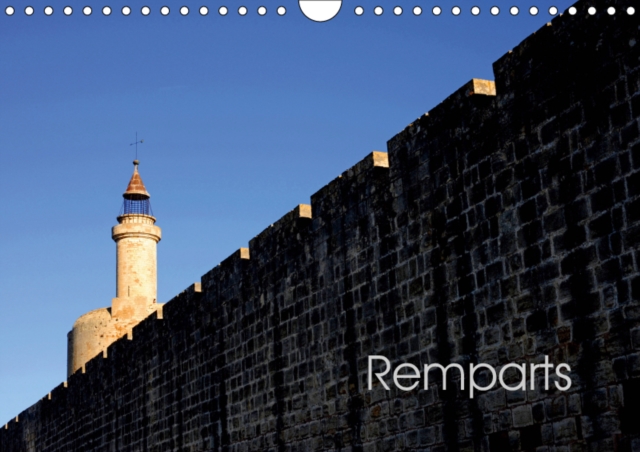 Remparts 2019 : Les remparts d'Aigues-Mortes, Calendar Book