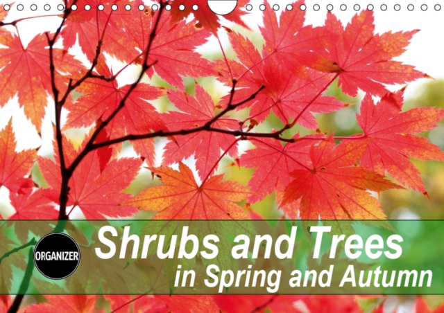 Shrubs and Trees in Spring and Autumn 2019 : Blossoms and berries of shrubs and trees., Calendar Book