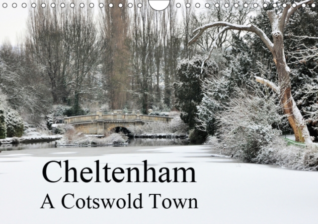 Cheltenham A Cotswold Town 2019 : Images of Cheltenham, Calendar Book
