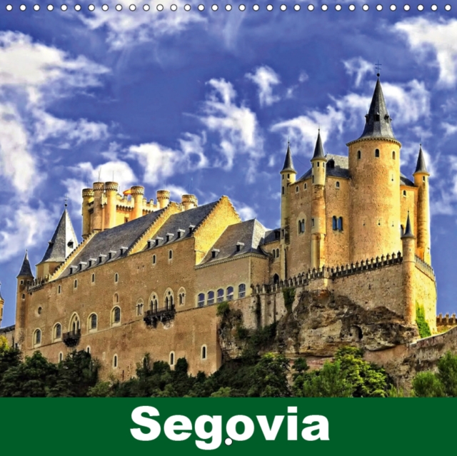 Segovia 2019 : The most interesting views of Segovia, Calendar Book
