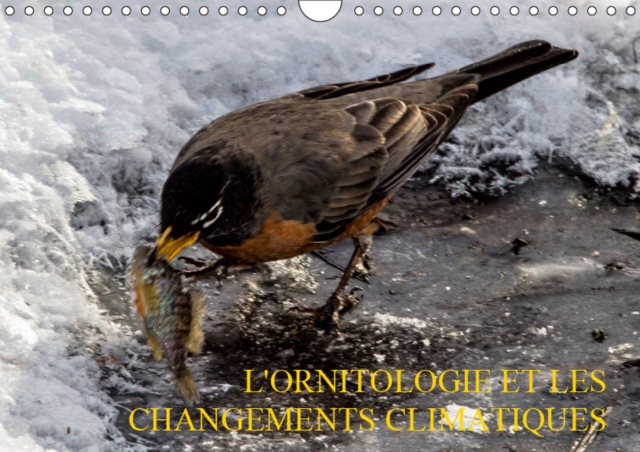 L'Ornitologie et les changements climatiques 2019 : Les changements climatiques affectent l'ornitologie, Calendar Book