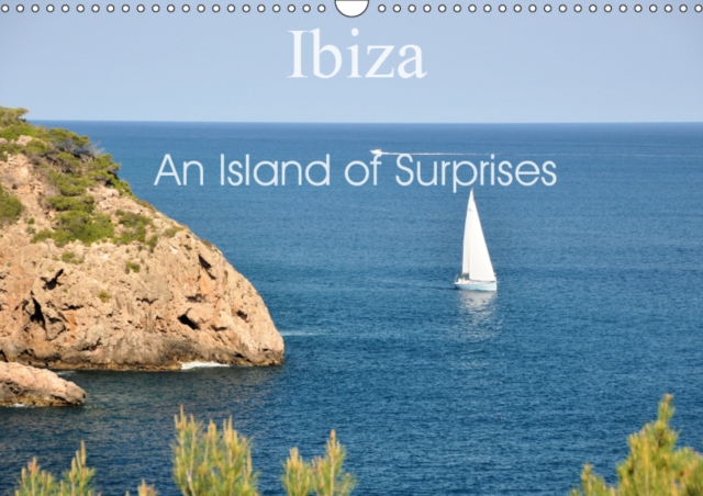 Ibiza An Island of Surprises 2019 : The beauty of Ibiza, Calendar Book