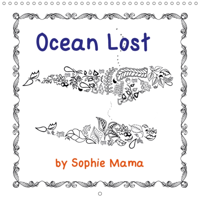 Ocean Lost by Sophie Mama 2019 : Floral Underwater Animals, Calendar Book