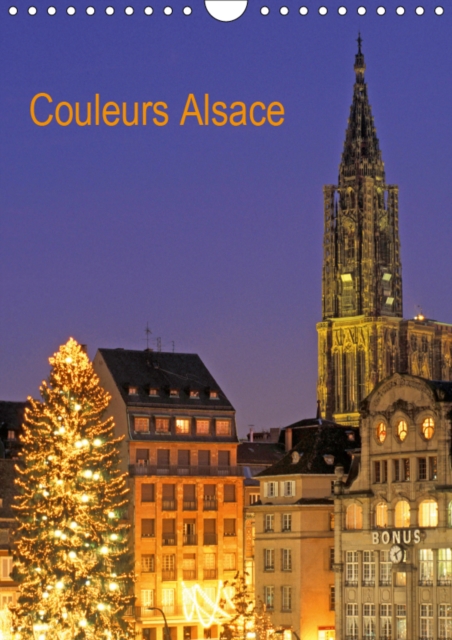 Couleurs Alsace 2019 : Escapade en Alsace, Calendar Book