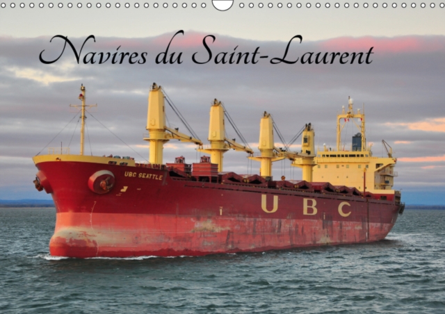 Navires du Saint-Laurent 2019 : La voie maritime du Saint-Laurent, Calendar Book
