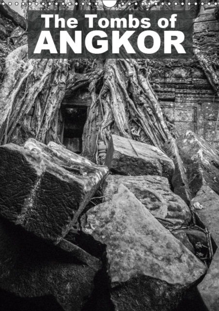 The Tombs of Angkor 2019 : Enter into the temples and tombs of Angkor, Calendar Book