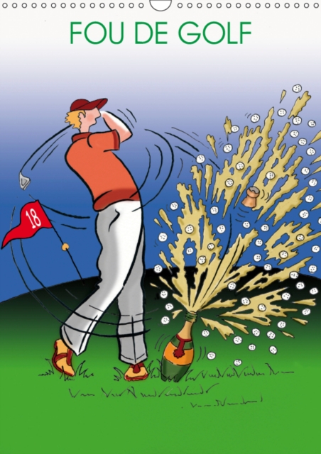 FOU DE GOLF 2019 : Dessins humoristiques sur le golf, Calendar Book