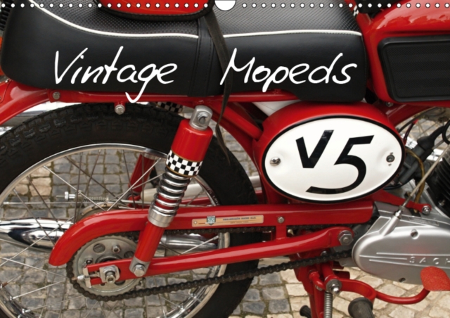 Vintage Mopeds 2019 : We all loved this 60's and 70's small motorbikes., Calendar Book