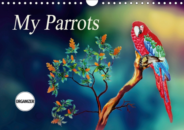 My Parrots 2019 : Coloured pencil drawings, Calendar Book