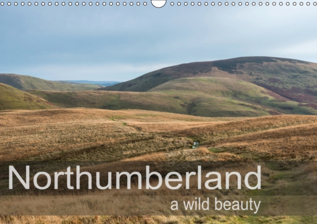Northumberland a wild beauty 2019 : A collection of photographs from the beautiful county of Northumberland, Calendar Book