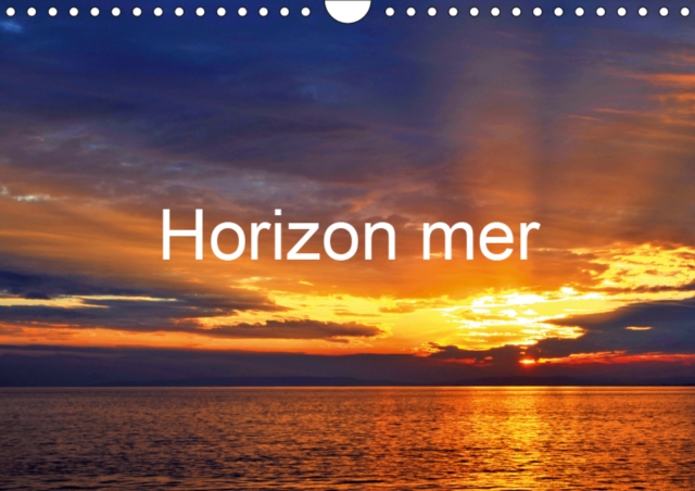Horizon mer 2019 : La Mediterranee en images, Calendar Book