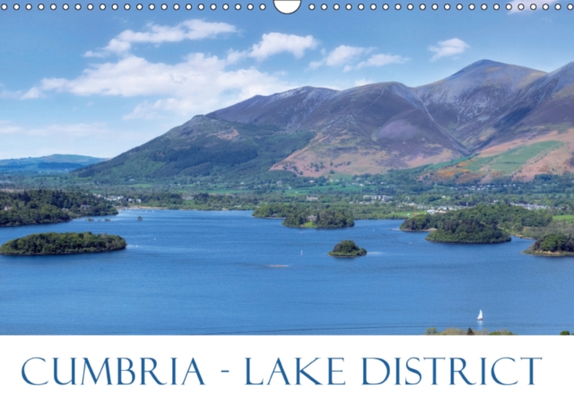 Cumbria - Lake District 2019 : This photo calendar of the Lake District shows you Britain's finest scenery, greenest countryside and grandest views., Calendar Book