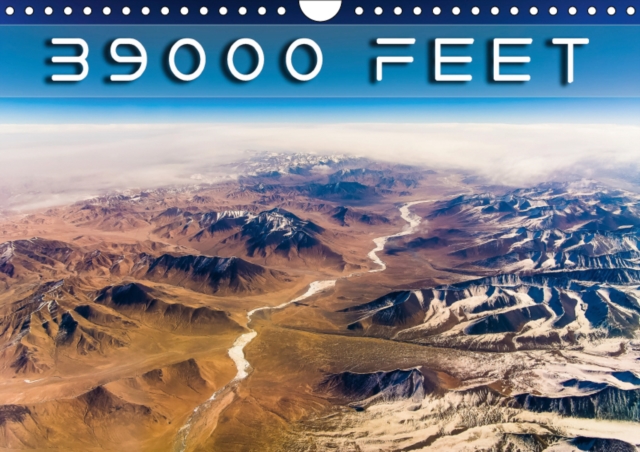 39000 FEET 2019 : Aerial views from all over the world, Calendar Book